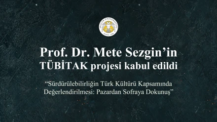 Prof. Dr. Mete Sezgin’in TÜBİTAK projesi kabul edildi